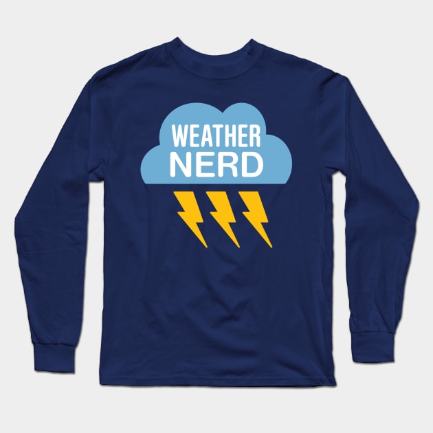 Weather Nerd Long Sleeve T-Shirt by oddmatter